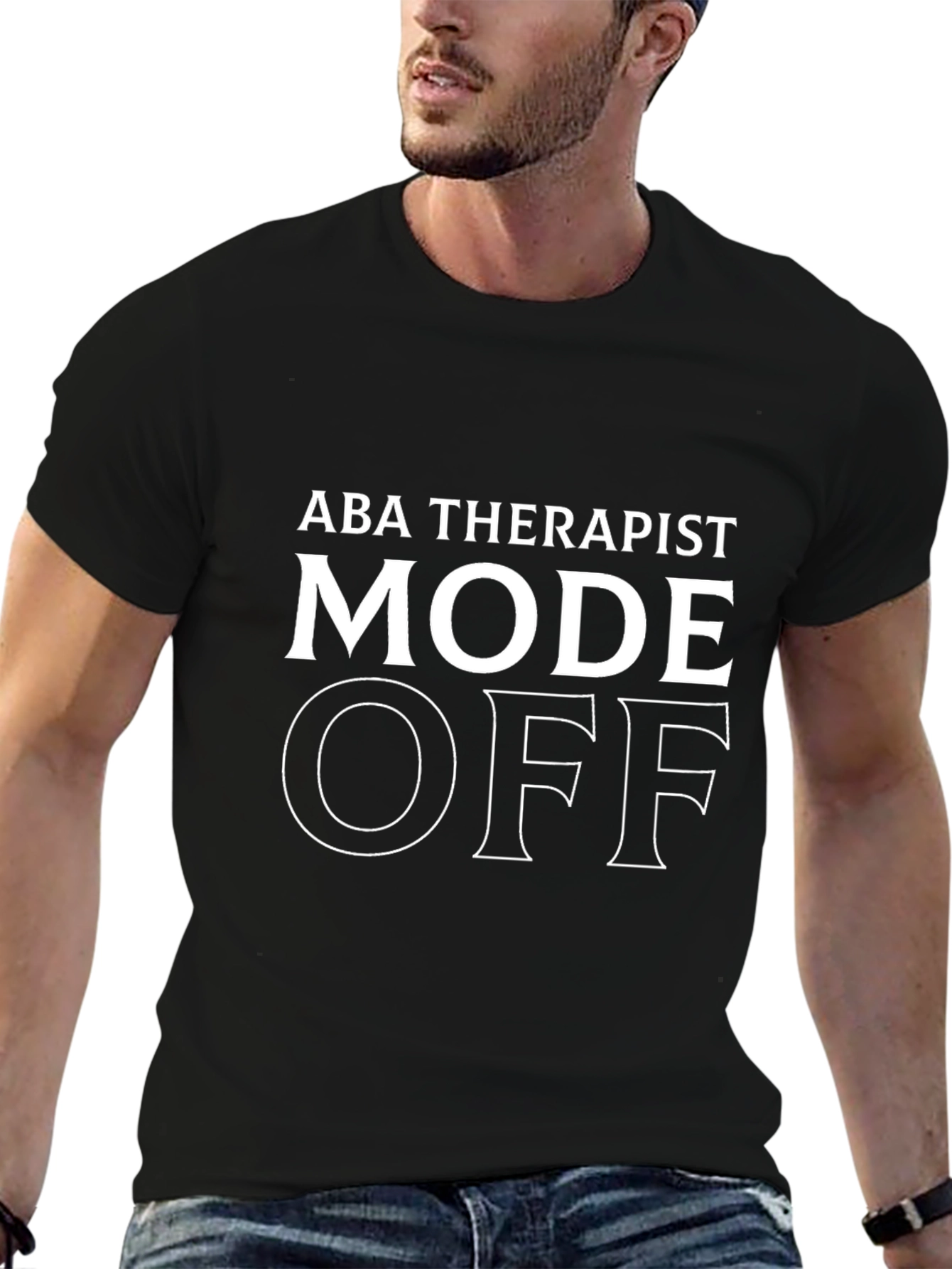 ABA Therapist Mode OFF - Graphic T-Shirt
