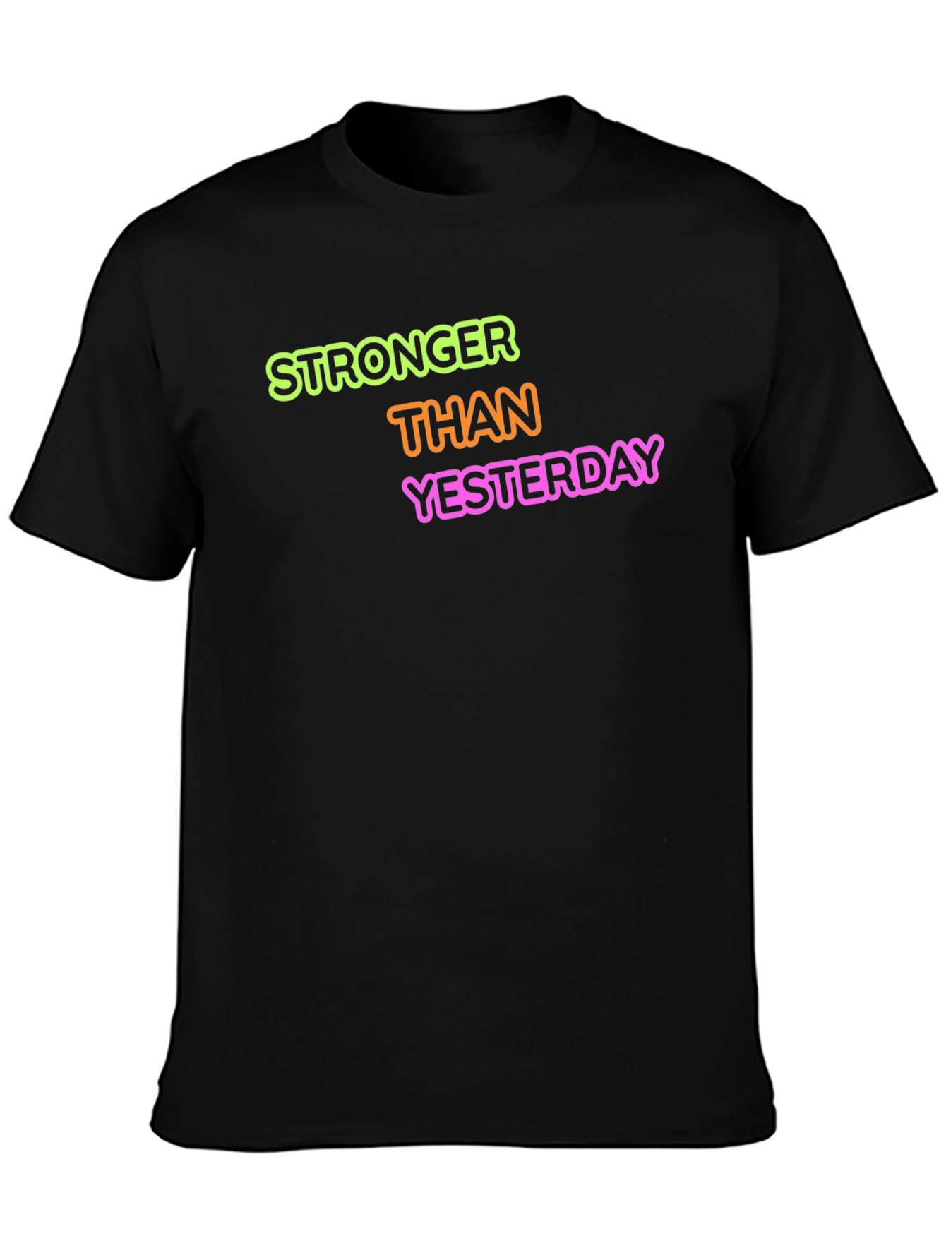 Stronger Than Yesterday Graphic Tee