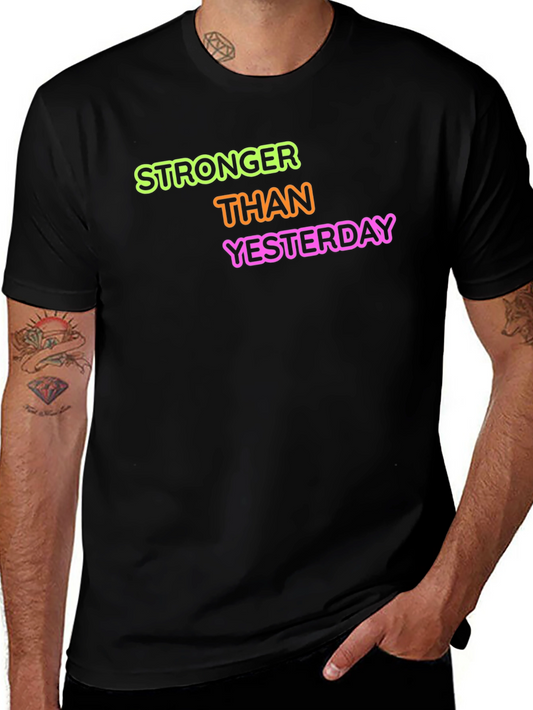 Stronger Than Yesterday Graphic Tee