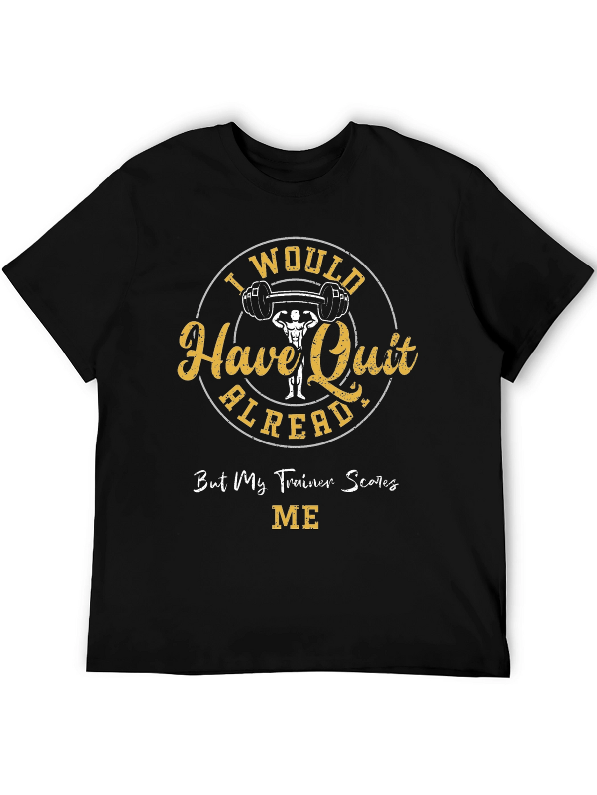 Funny Gym Workout T-Shirt - Trainer Scares Me