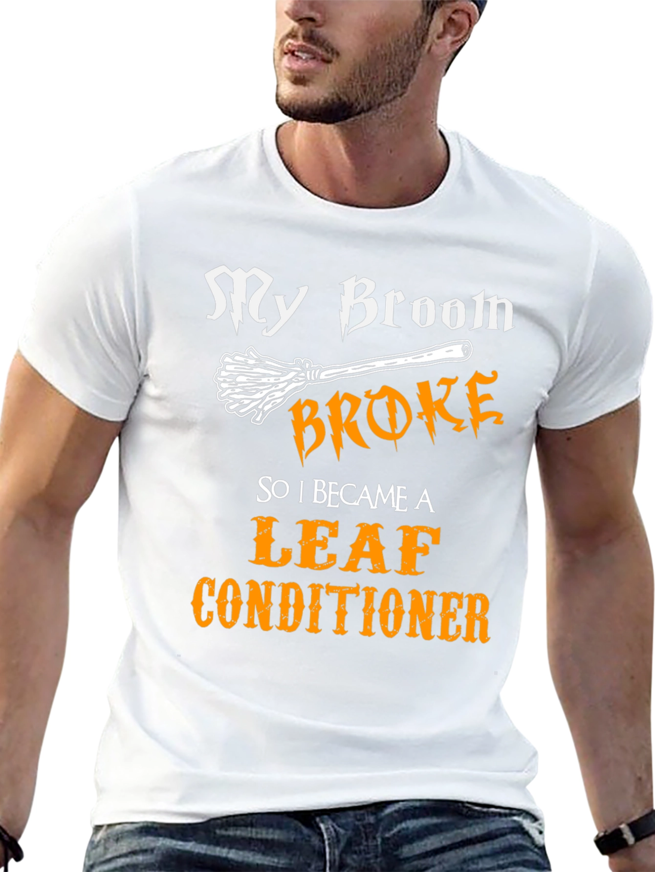My Broom Broke Leaf Conditioner Funny Halloween T-Shirt
