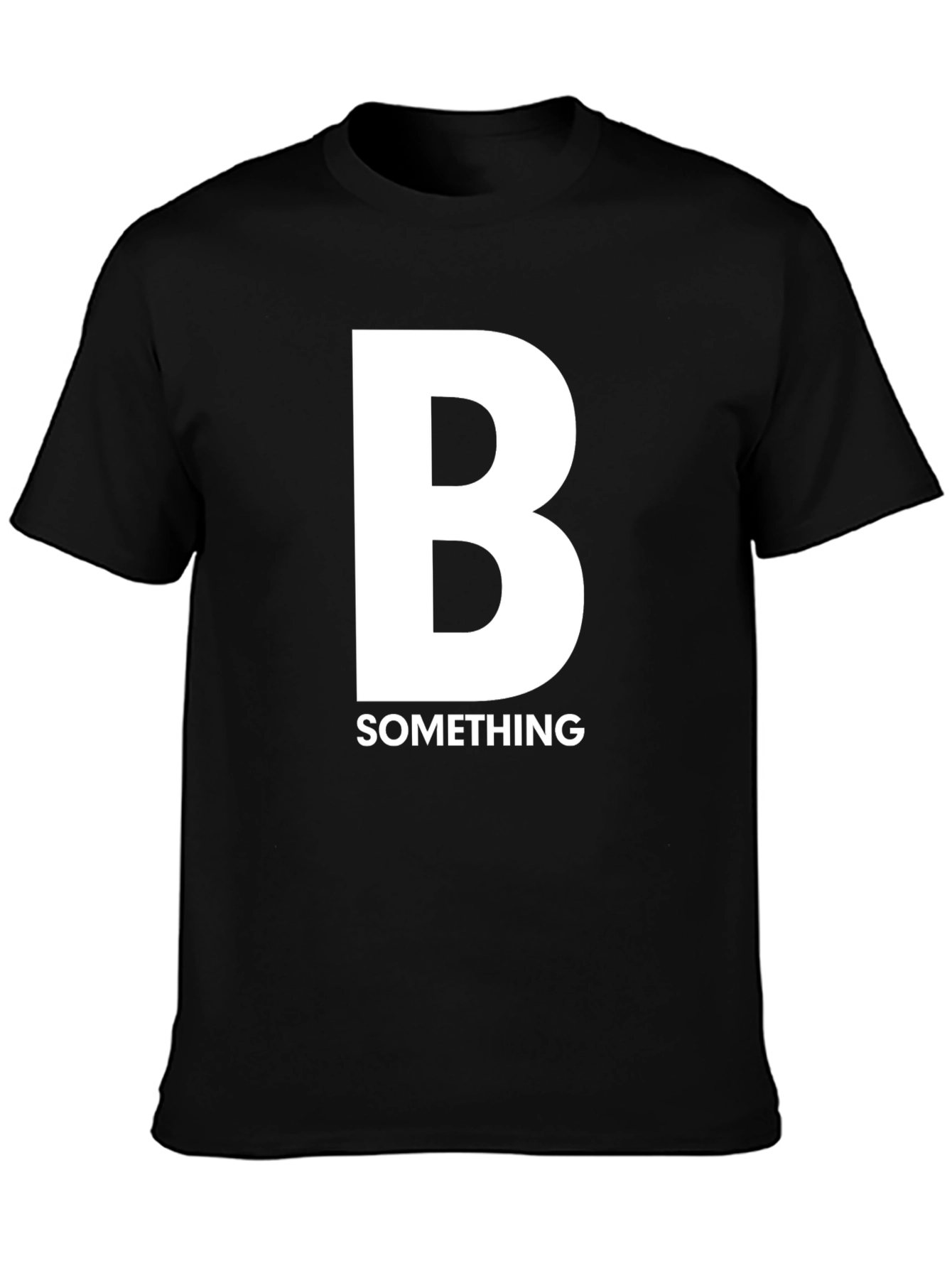 B Something Funny Graphic T-Shirt