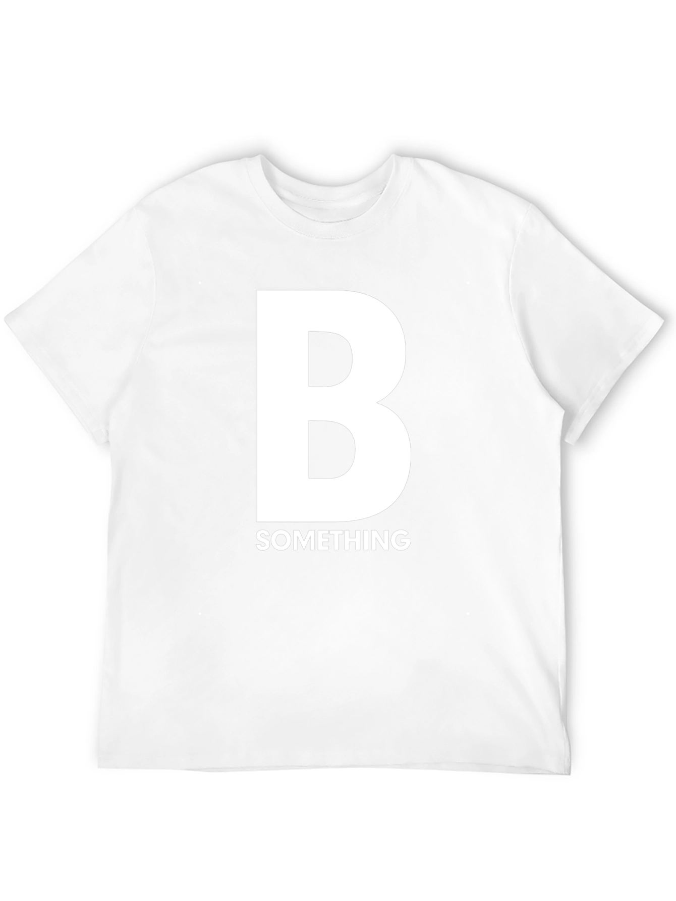 B Something Funny Graphic T-Shirt