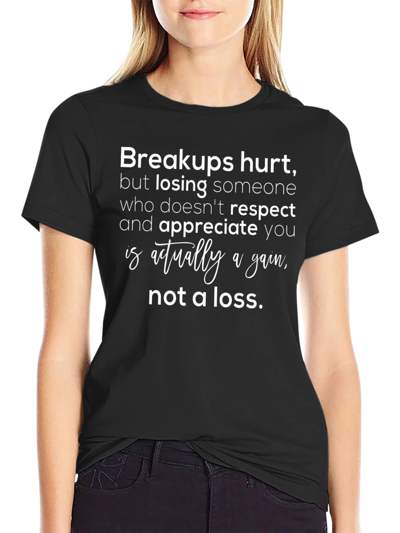 Breakups Hurt T-Shirt: Gain Not Loss