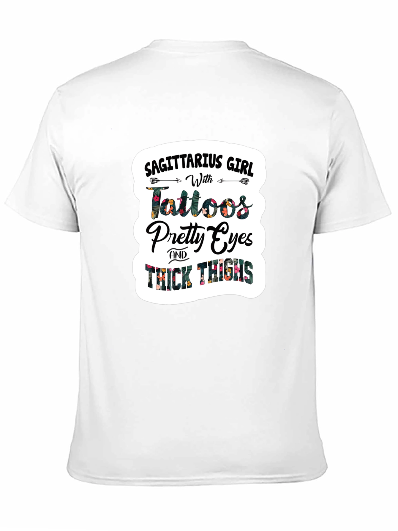 Sagittarius Girl Tattoos Pretty Eyes Thick Thighs T-Shirt