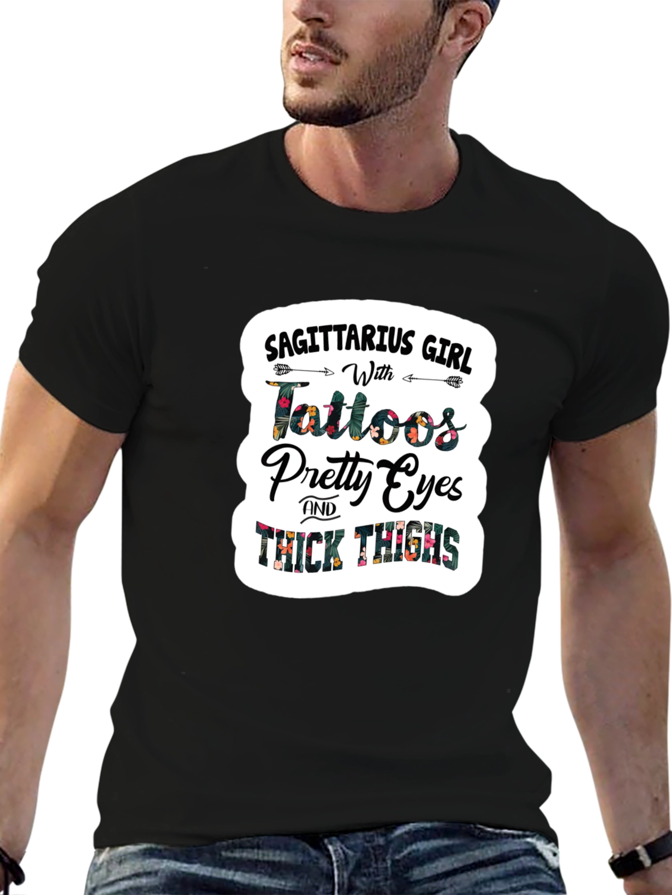 Sagittarius Girl Tattoos Pretty Eyes Thick Thighs T-Shirt