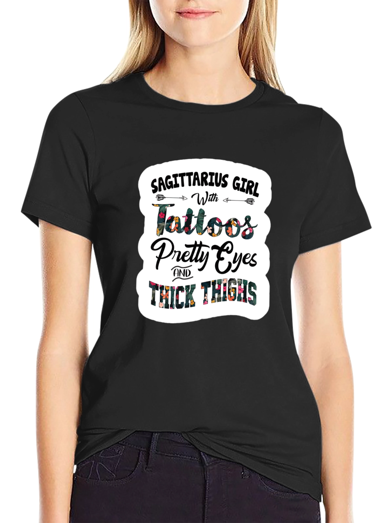 Sagittarius Girl Tattoos Pretty Eyes Thick Thighs T-Shirt