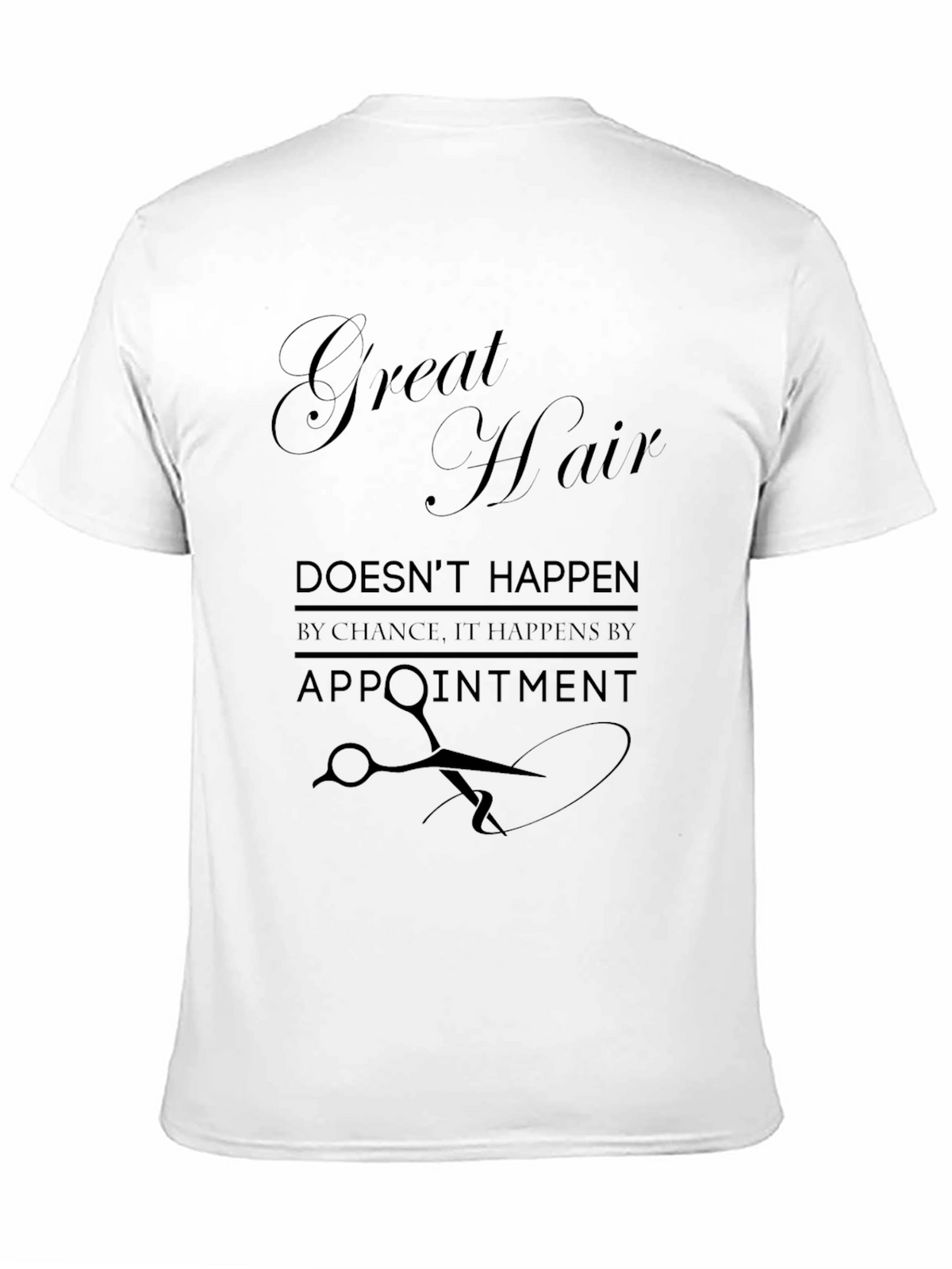 Great Hair Appointment T-Shirt
