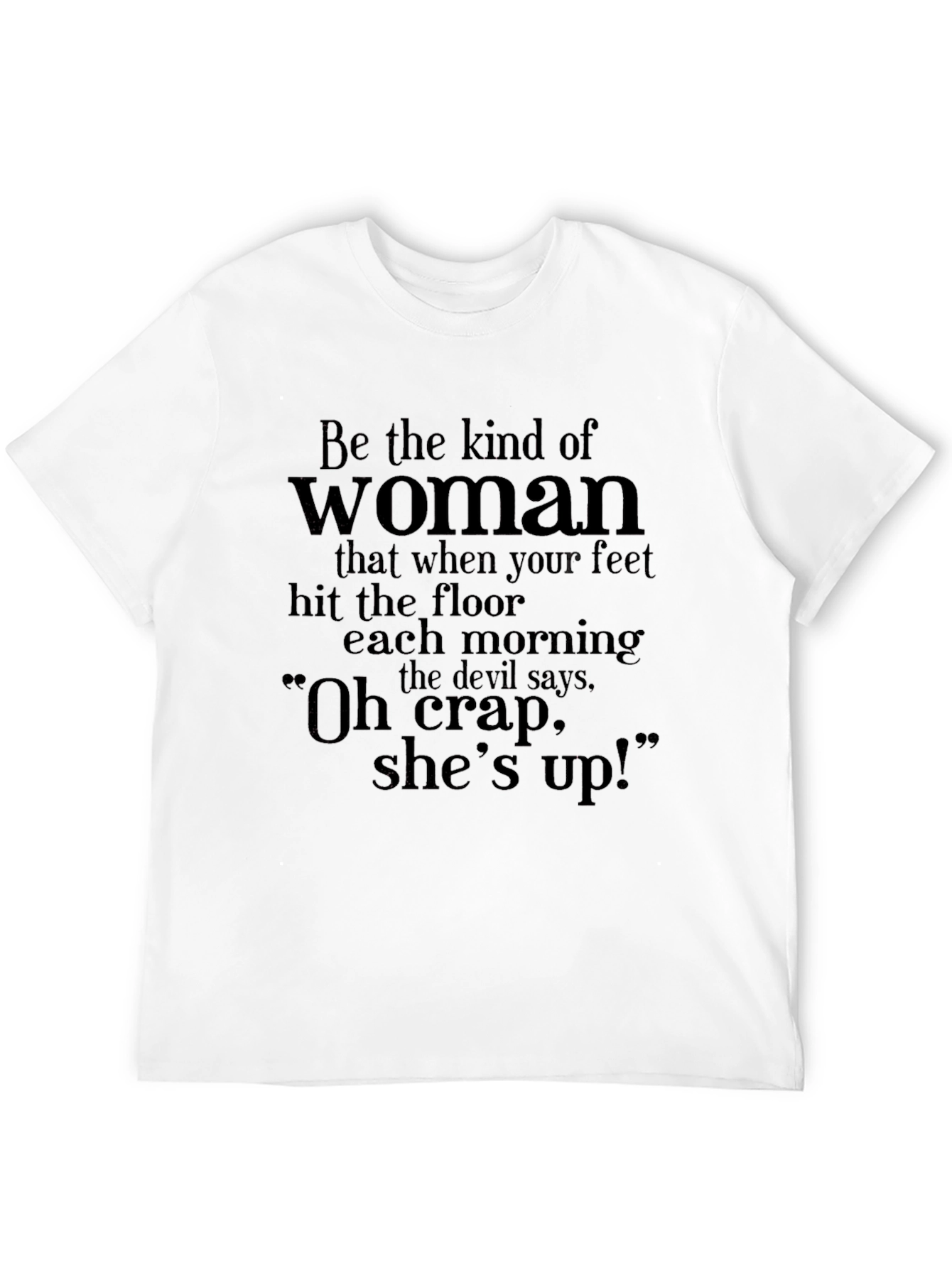 Woman Power T-Shirt - Oh Crap Shes Up!