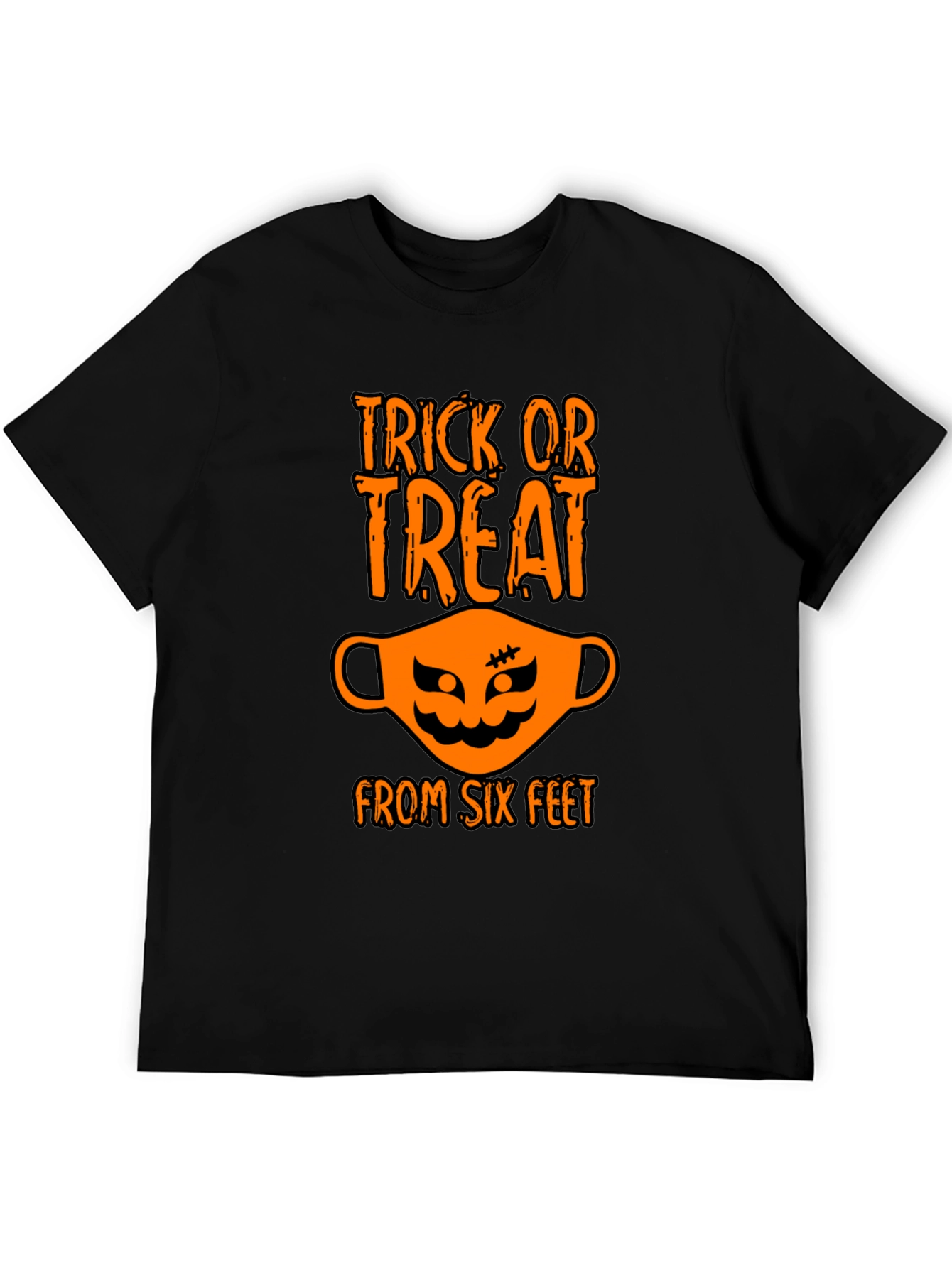 Trick or Treat From Six Feet T-Shirt