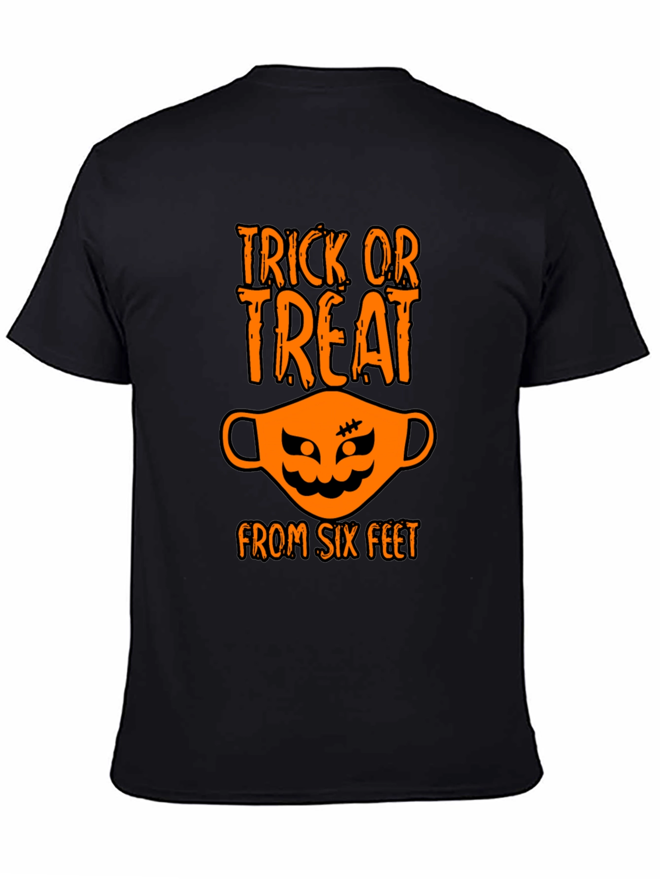 Trick or Treat From Six Feet T-Shirt