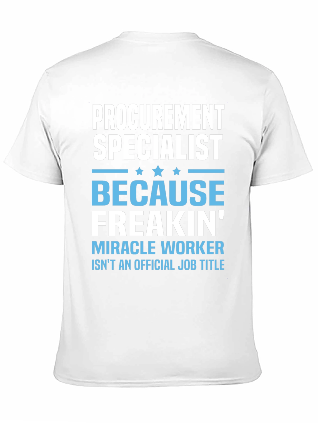 Funny Procurement Specialist T-Shirt