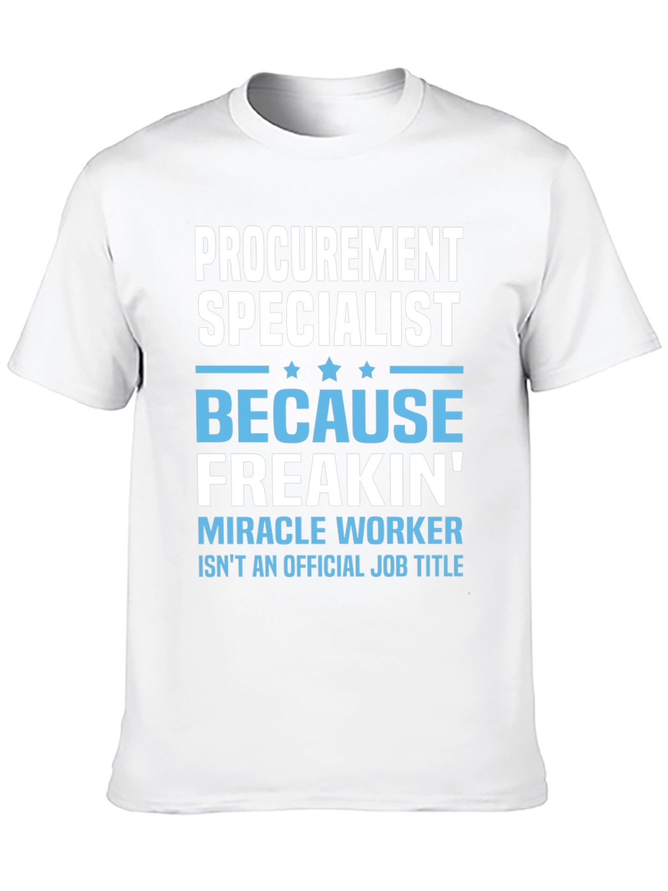 Funny Procurement Specialist T-Shirt