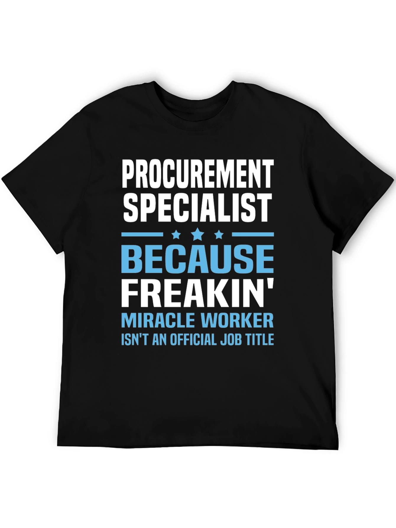 Funny Procurement Specialist T-Shirt
