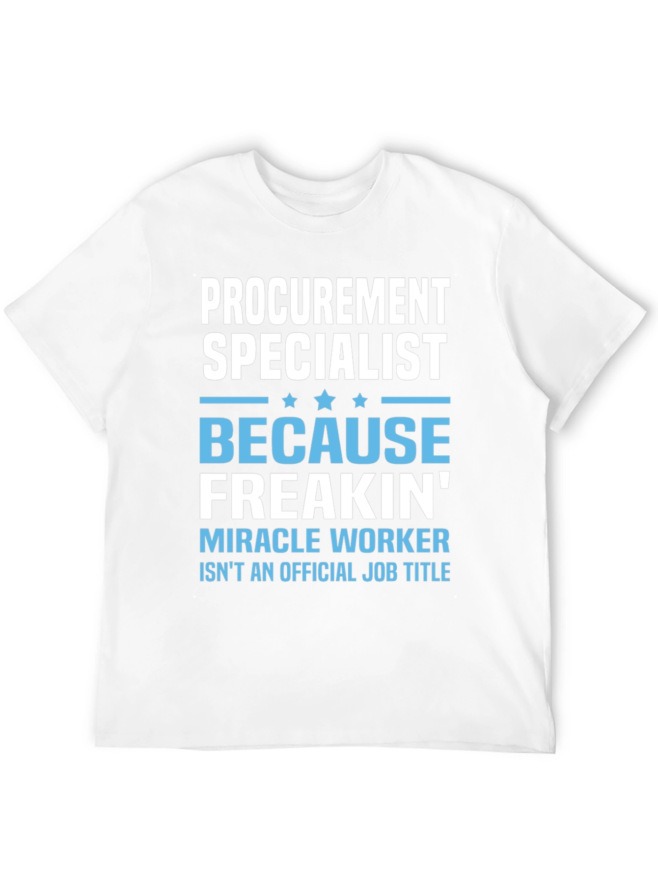 Funny Procurement Specialist T-Shirt