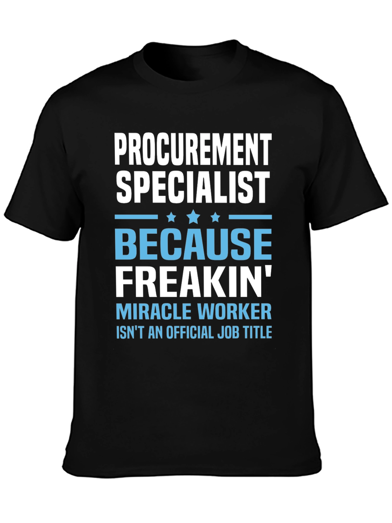 Funny Procurement Specialist T-Shirt