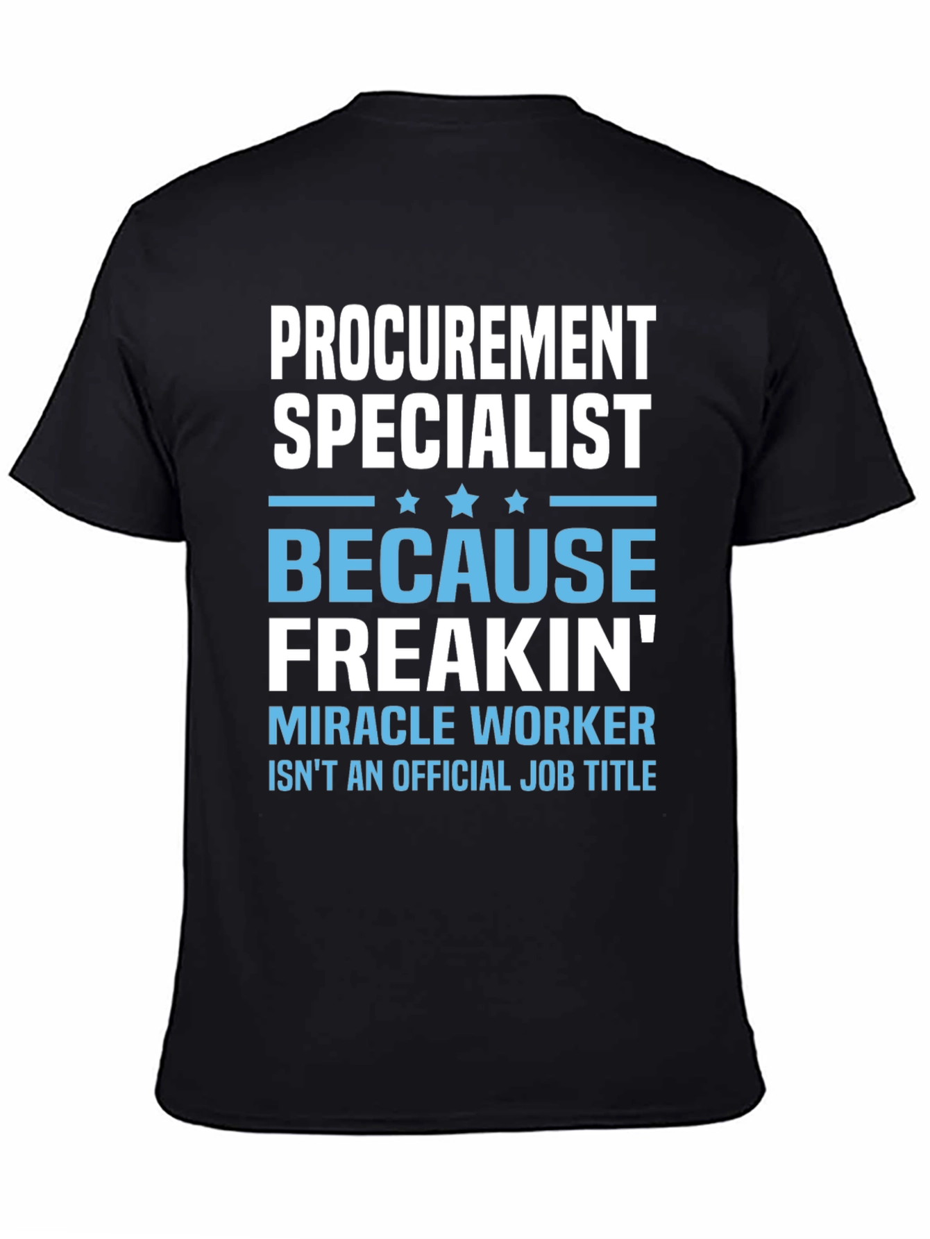 Funny Procurement Specialist T-Shirt