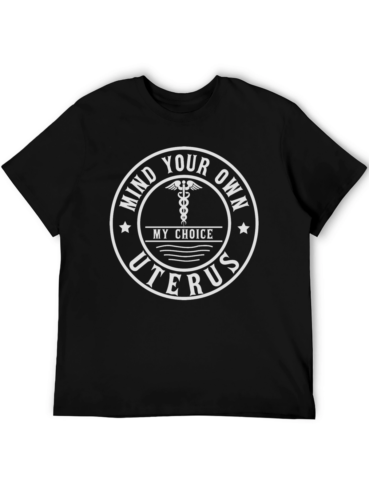 Mind Your Own Uterus Pro-Choice T-Shirt