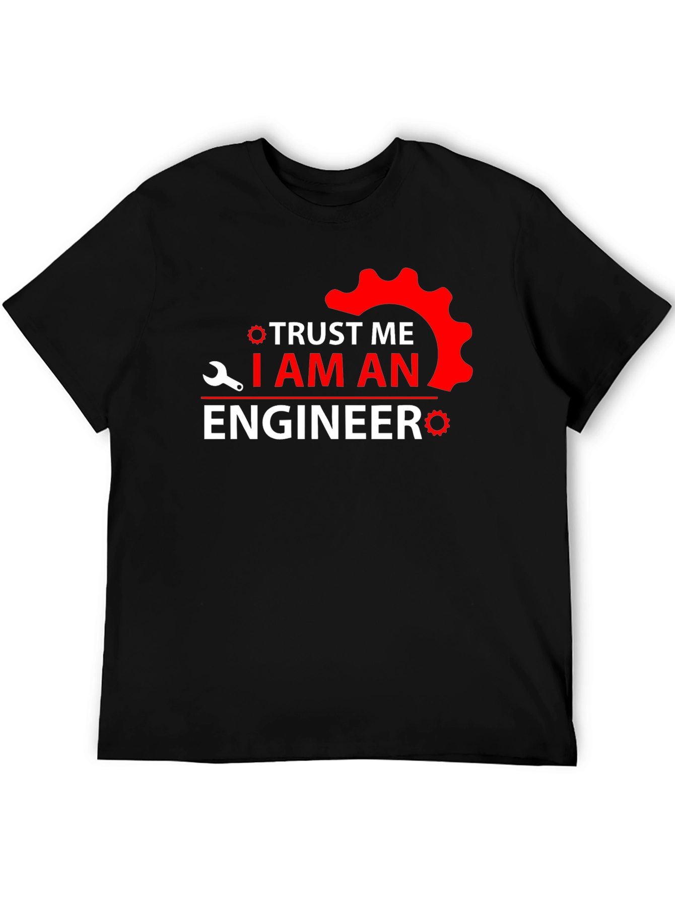 Trust Me I Am An Engineer T-Shirt - Black