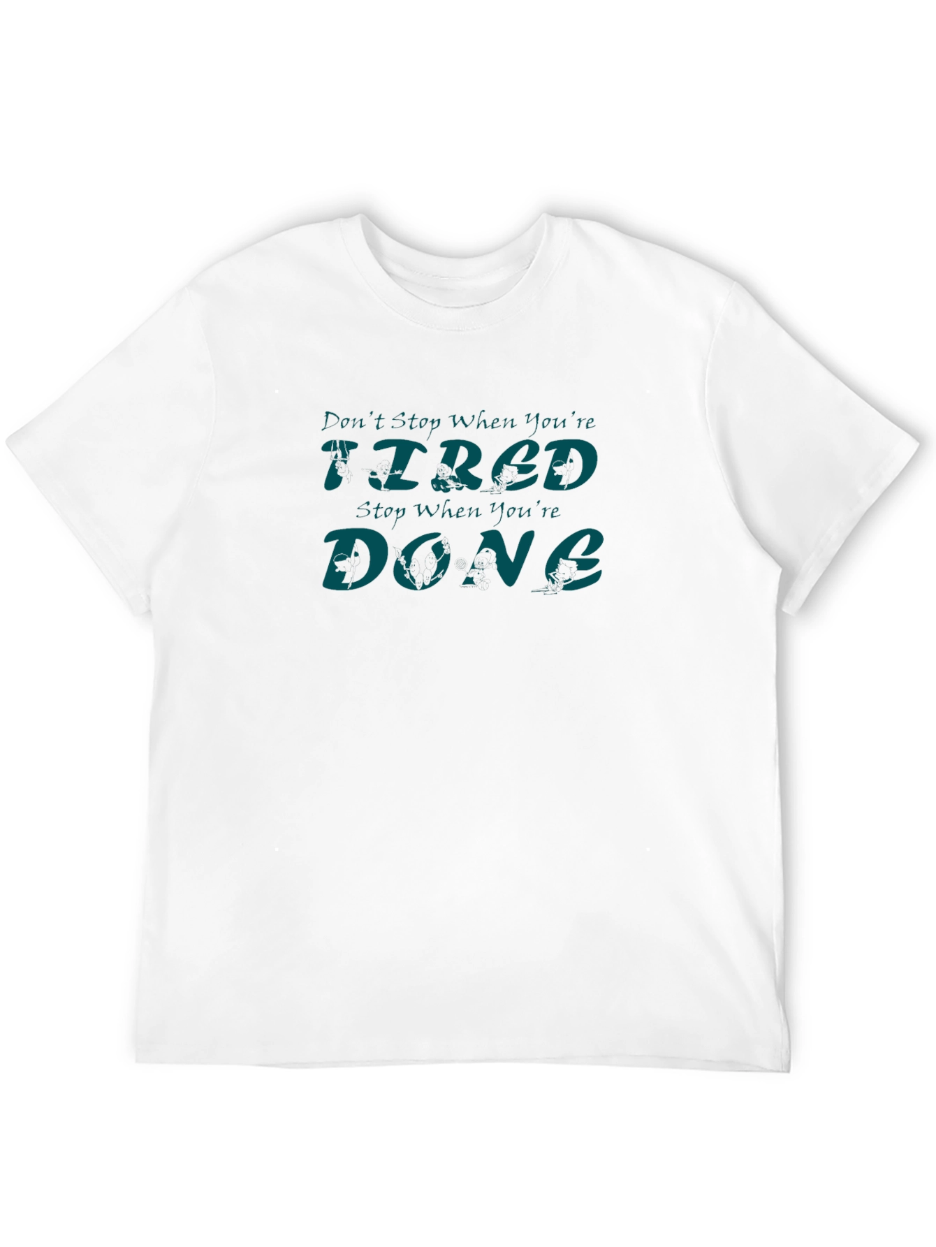 Motivational T-Shirt - Never Stop Until Youre Done