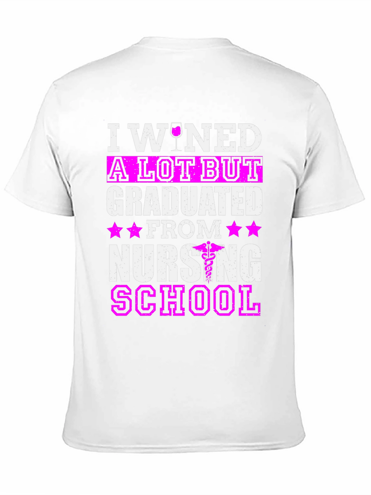 I Wined A Lot But Graduated Nursing School T-Shirt