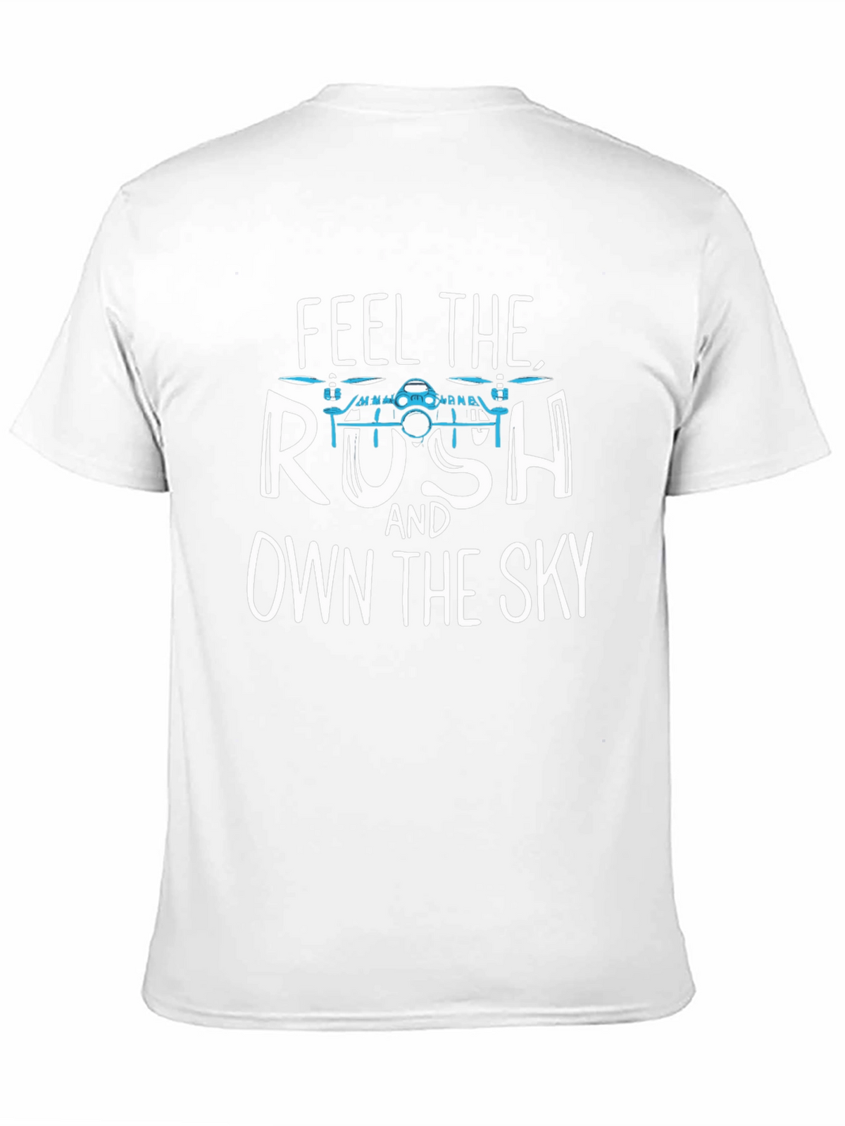 Feel the Rush Drone T-Shirt