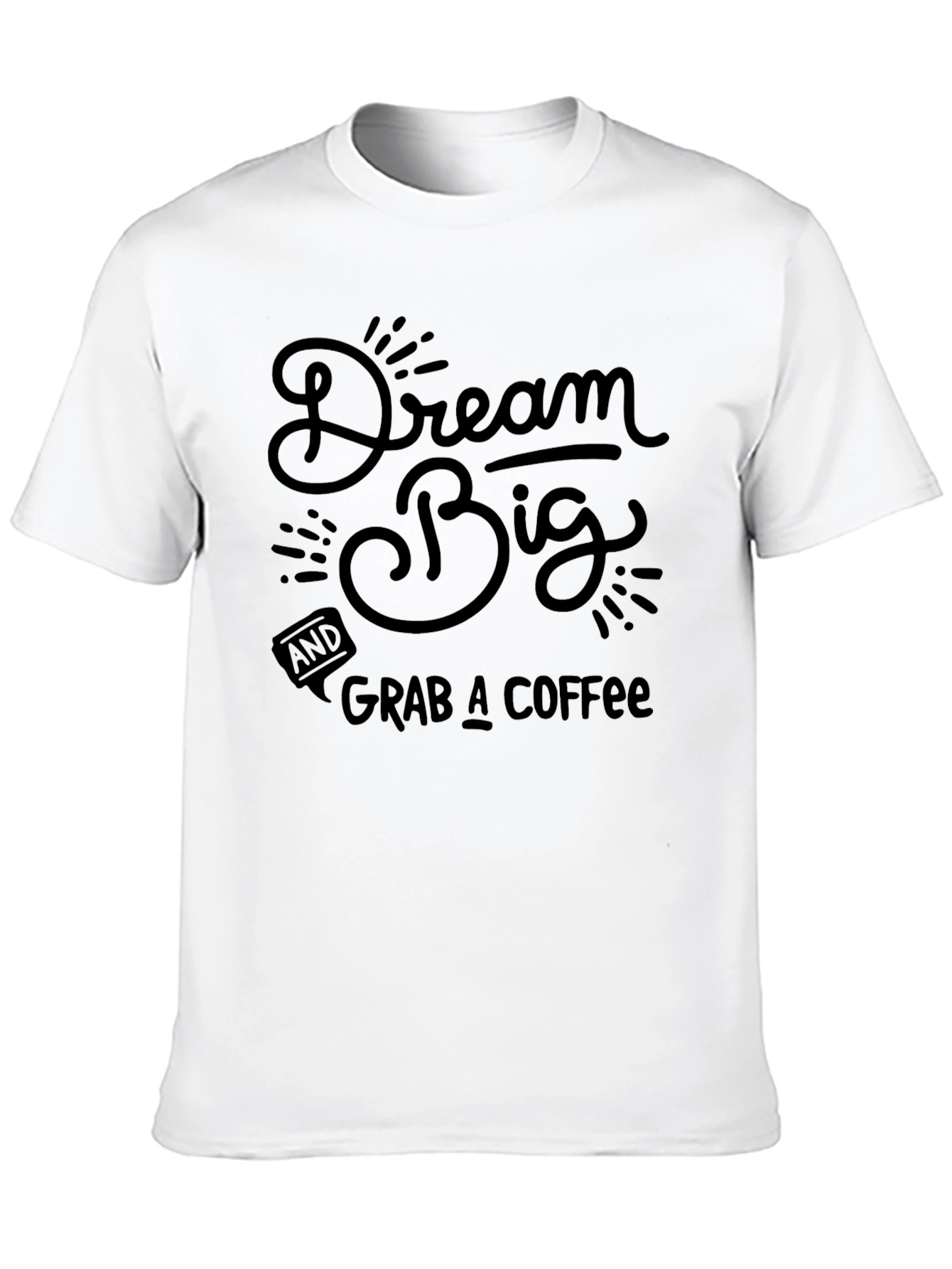 Dream Big Coffee Black Graphic T-Shirt