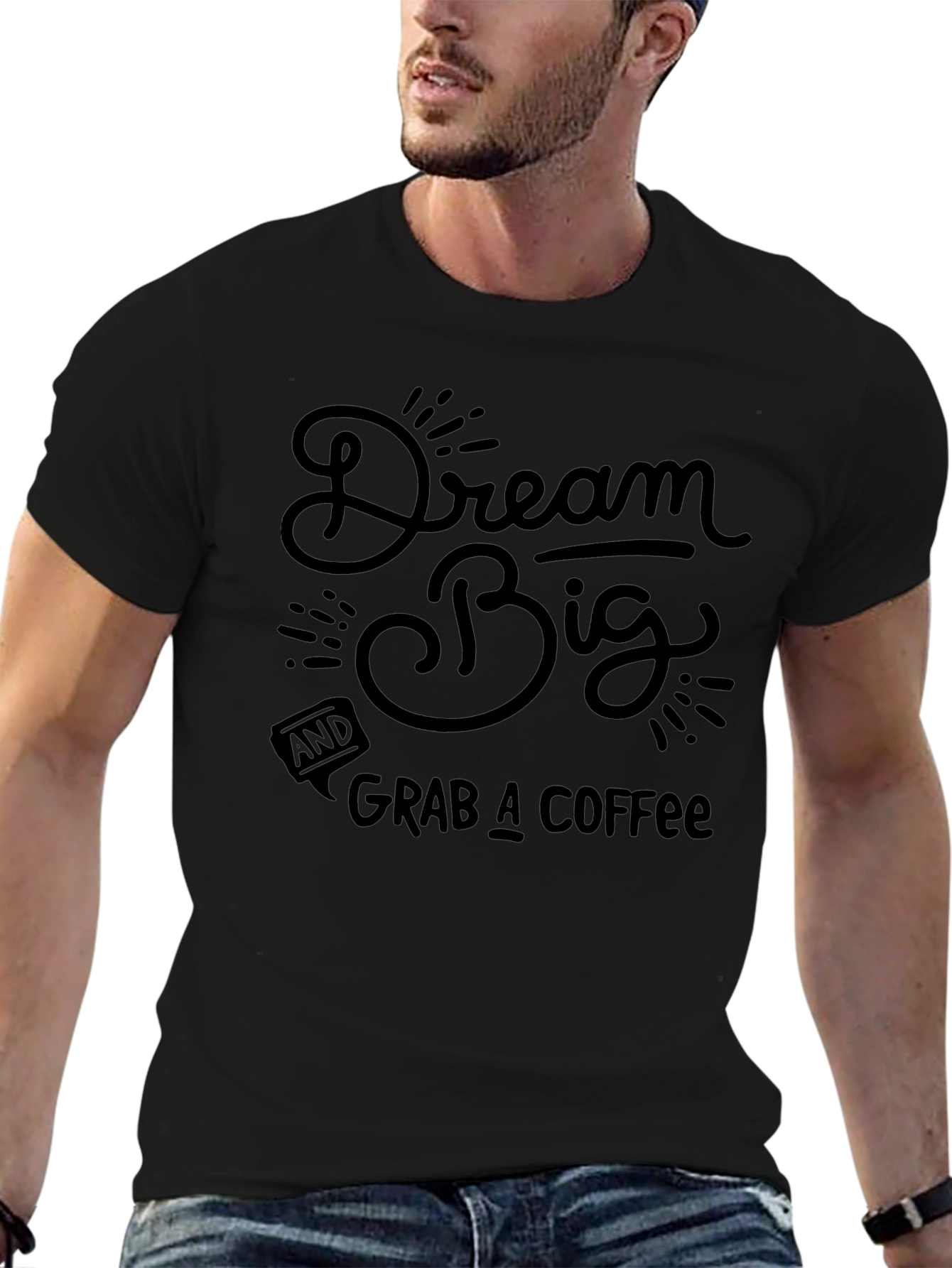 Dream Big Coffee Black Graphic T-Shirt