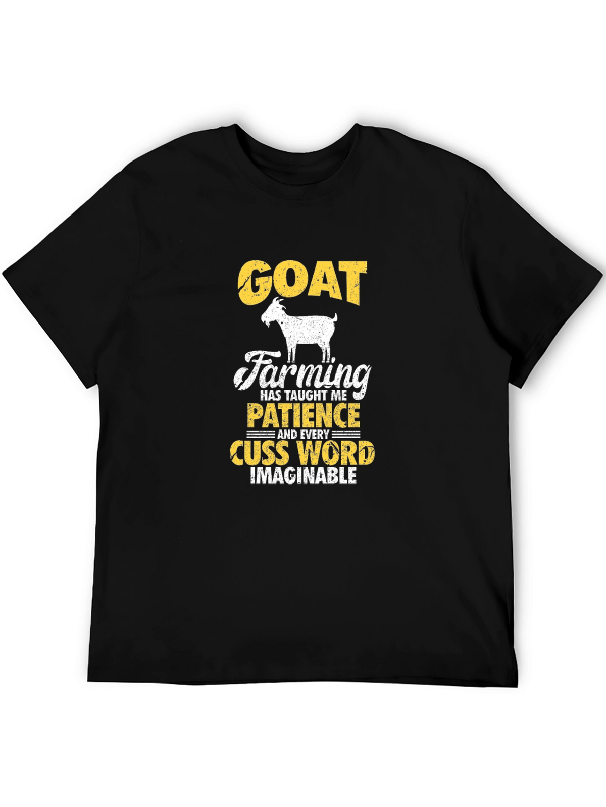 Goat Farming T-Shirt: Patience and Cuss Words