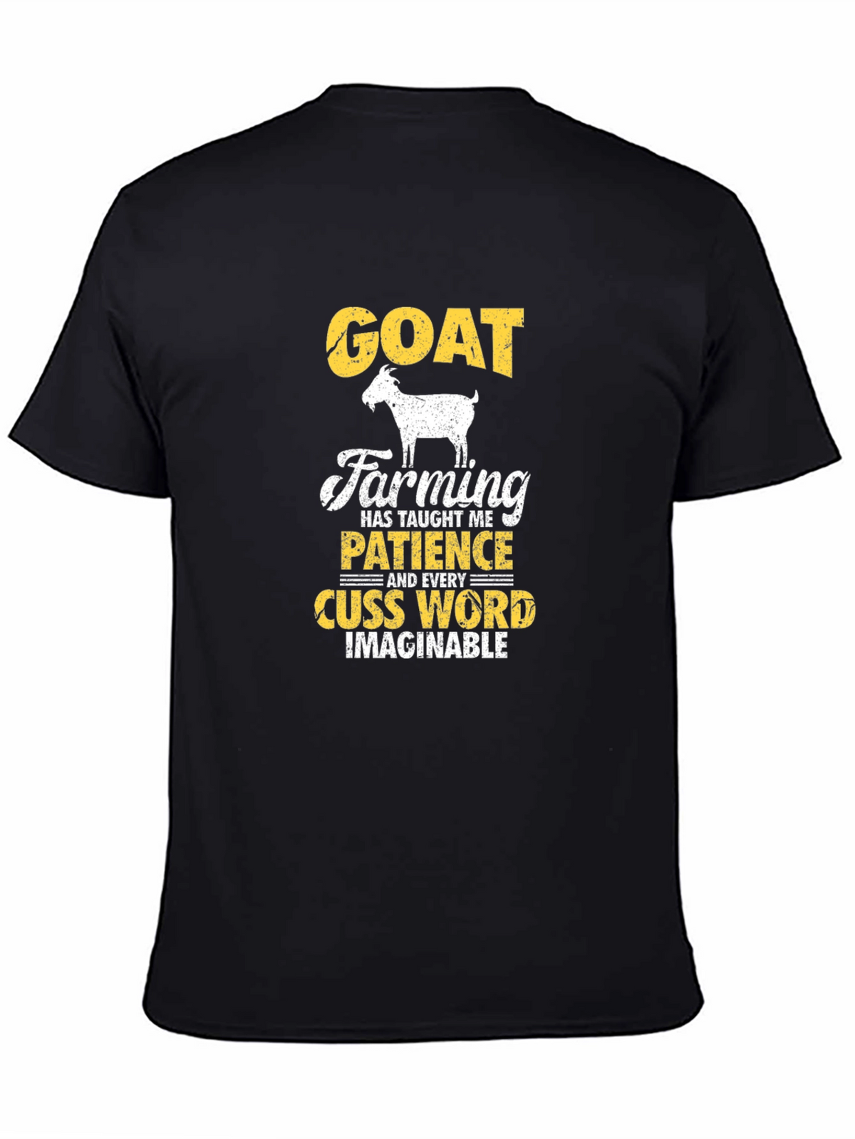 Goat Farming T-Shirt: Patience and Cuss Words