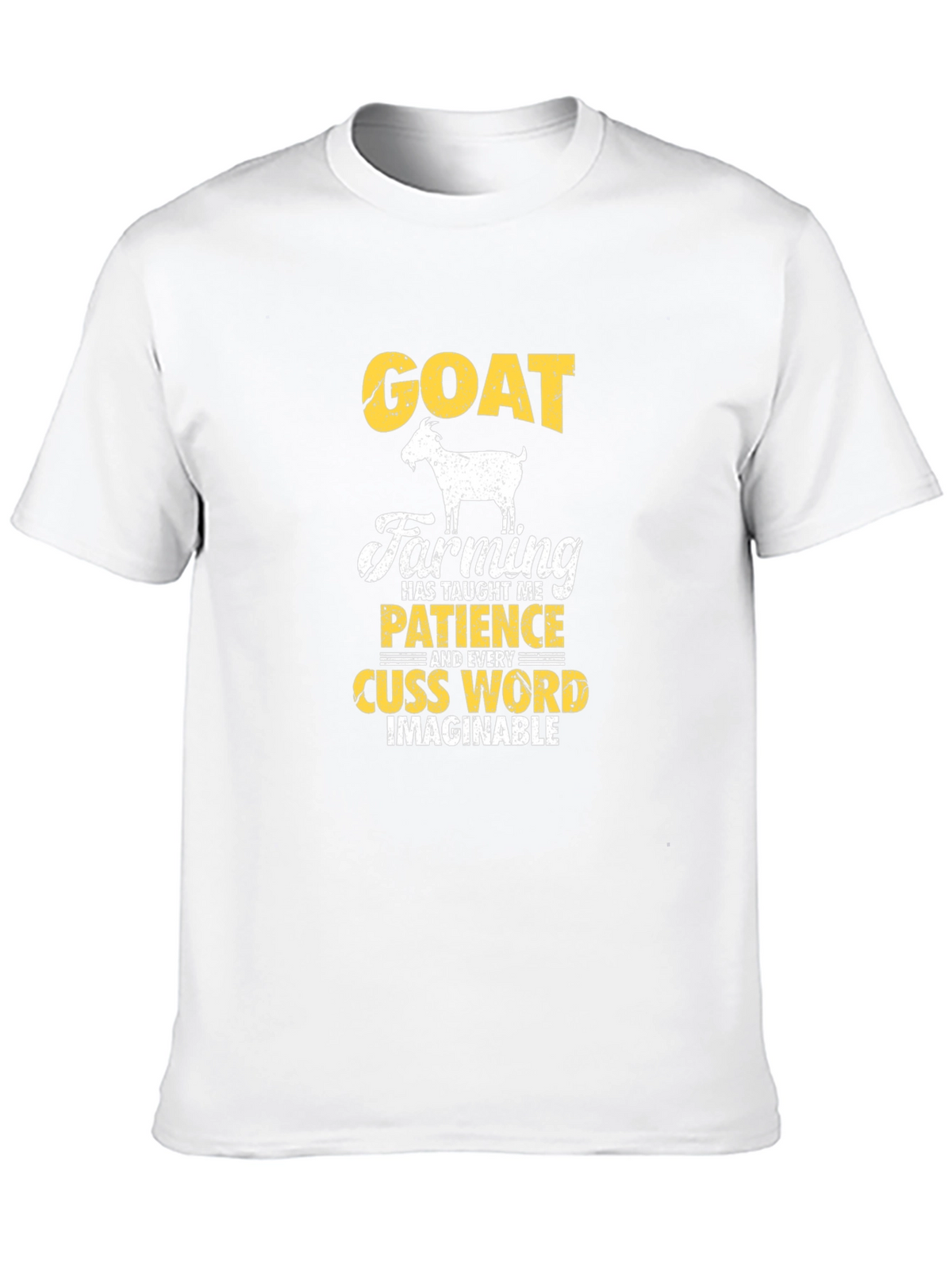 Goat Farming T-Shirt: Patience and Cuss Words