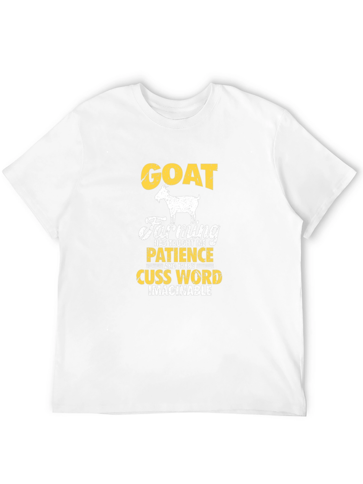 Goat Farming T-Shirt: Patience and Cuss Words