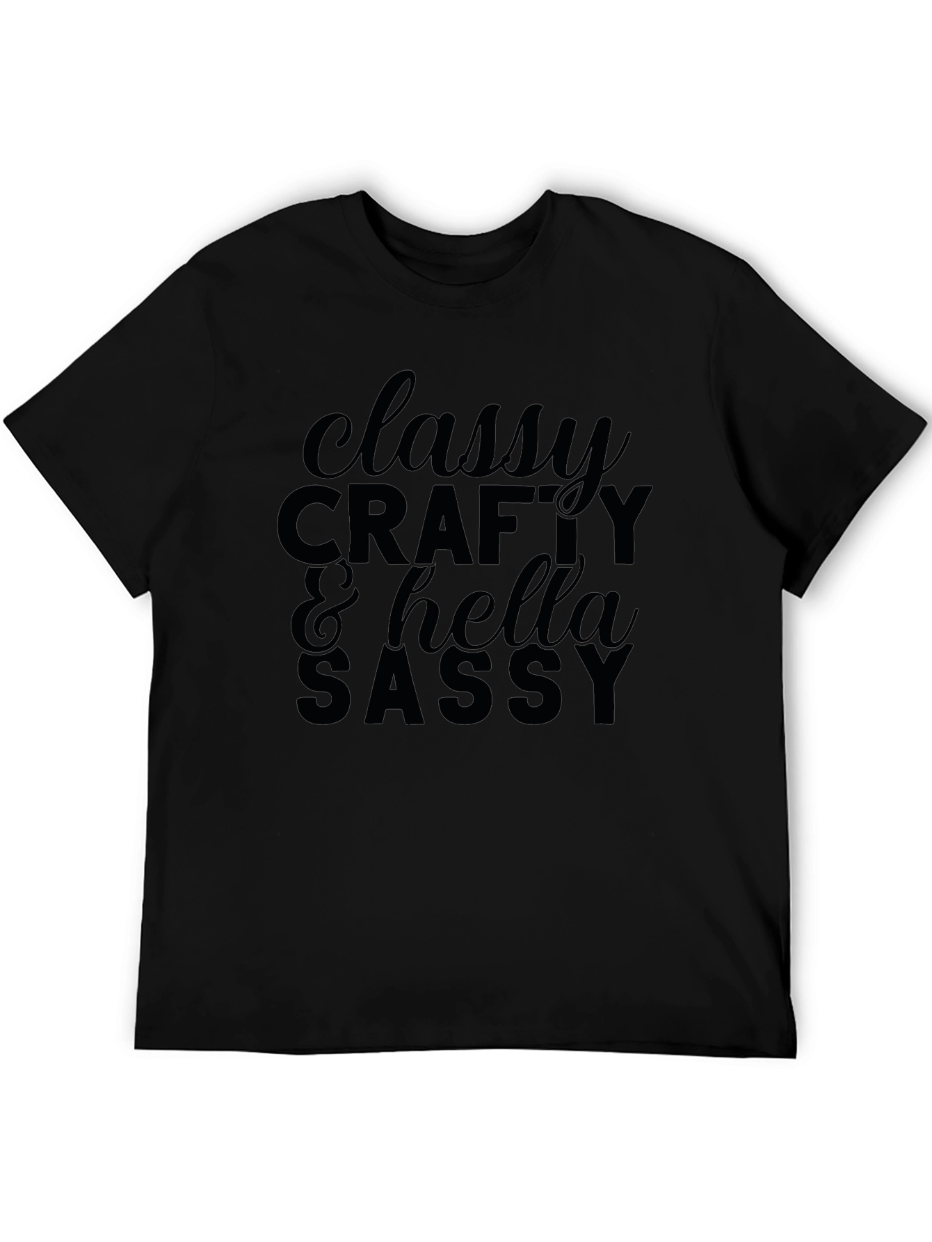 Classy Crafty & Hella Sassy Graphic T-Shirt