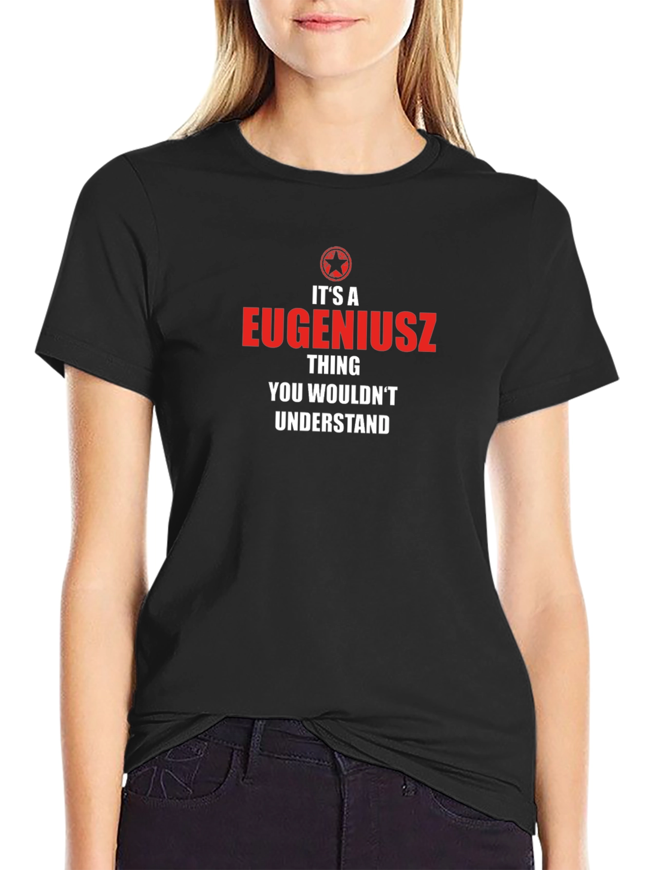 Its A Eugeniusz Thing T-Shirt