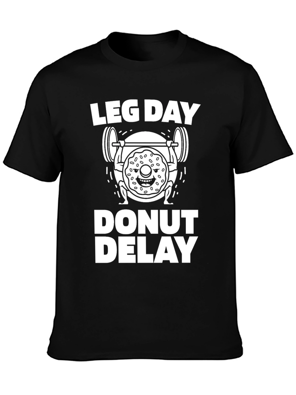 Leg Day Donut Delay Funny Workout T-Shirt