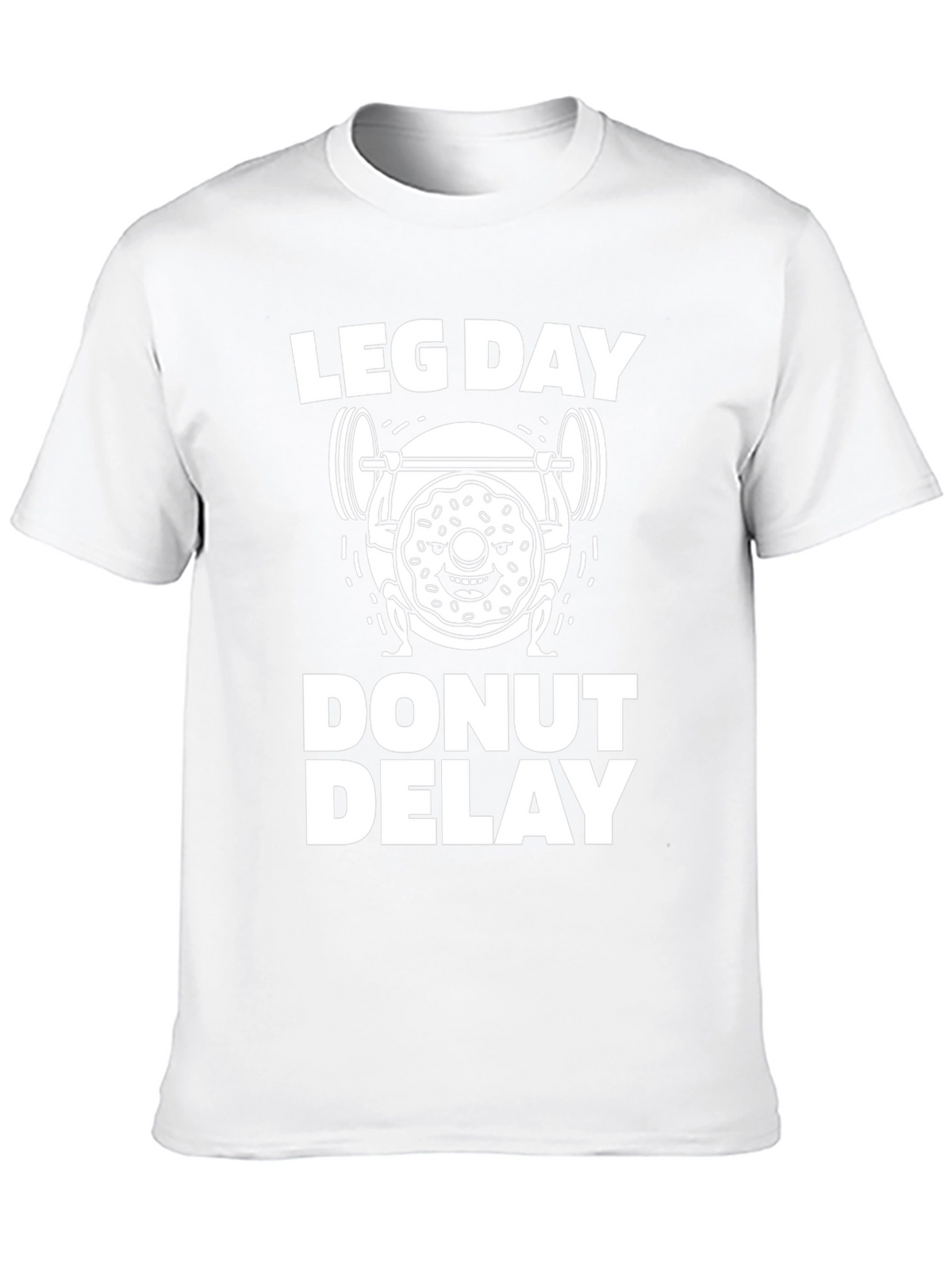 Leg Day Donut Delay Funny Workout T-Shirt