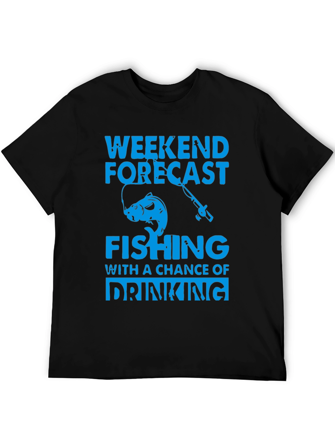 Weekend Forecast Fishing T-Shirt - Drinking Chance!