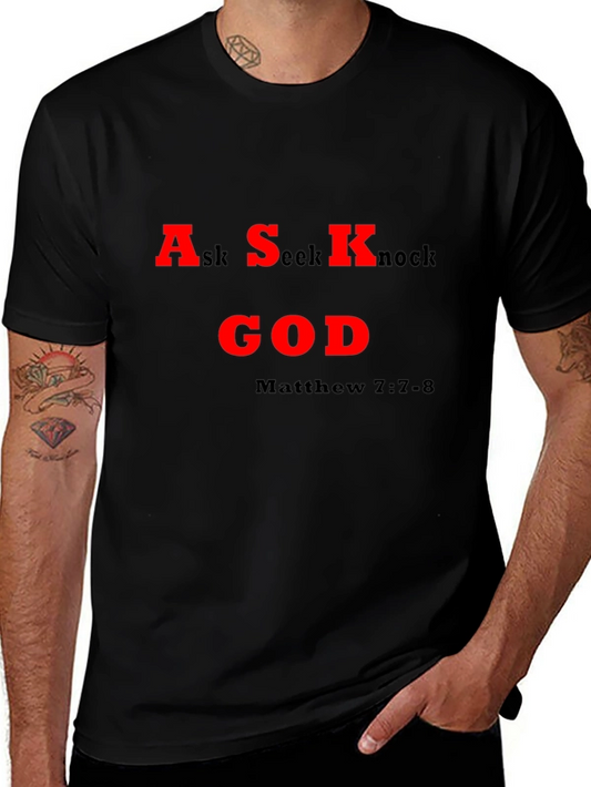 Ask Seek Knock God T-Shirt - Matthew 7:7-8