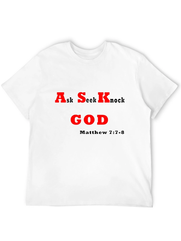 Ask Seek Knock God T-Shirt - Matthew 7:7-8