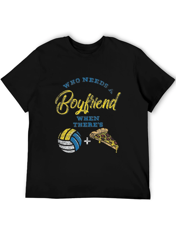 Volleyball and Pizza T-Shirt: Who Needs a Boyfriend?
