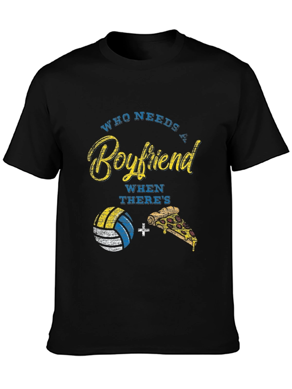 Volleyball and Pizza T-Shirt: Who Needs a Boyfriend?