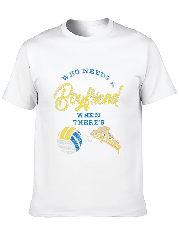 Volleyball and Pizza T-Shirt: Who Needs a Boyfriend?