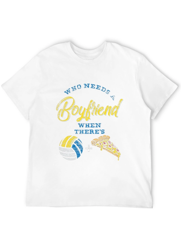 Volleyball and Pizza T-Shirt: Who Needs a Boyfriend?