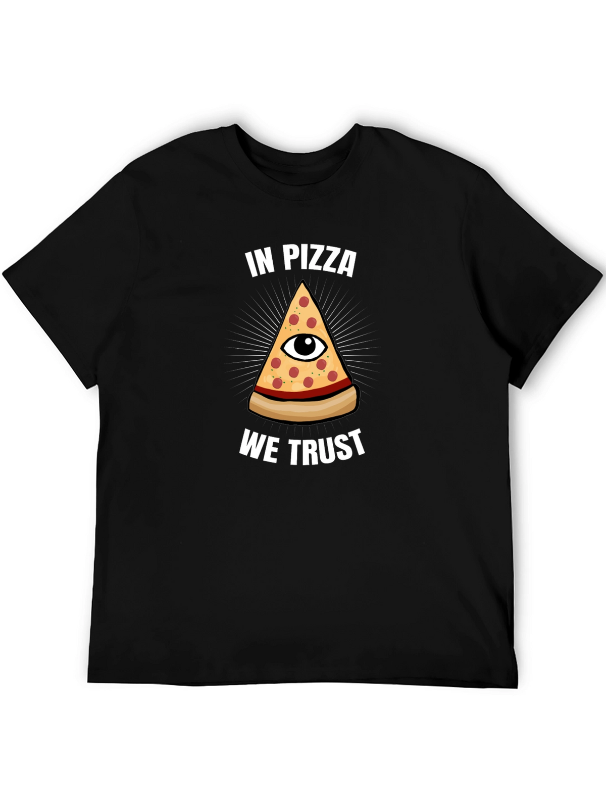 In Pizza We Trust T-Shirt - Funny Graphic Tee