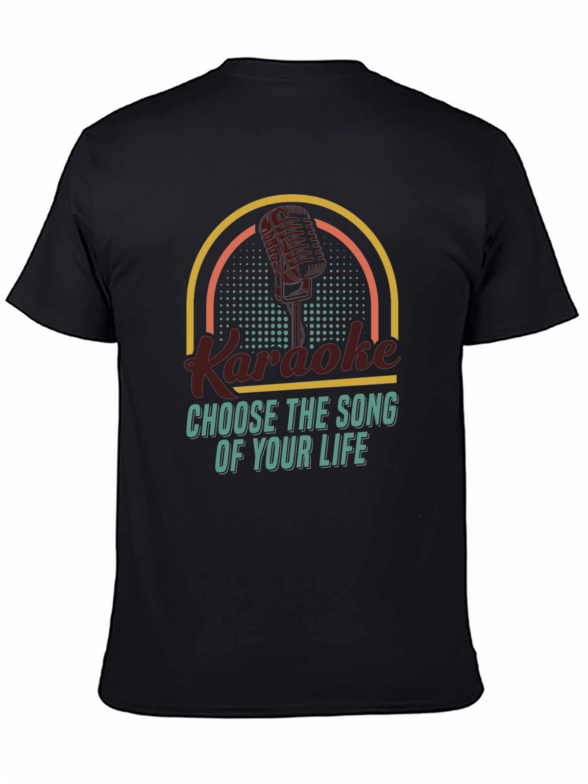 Karaoke T-Shirt - Choose the Song of Your Life