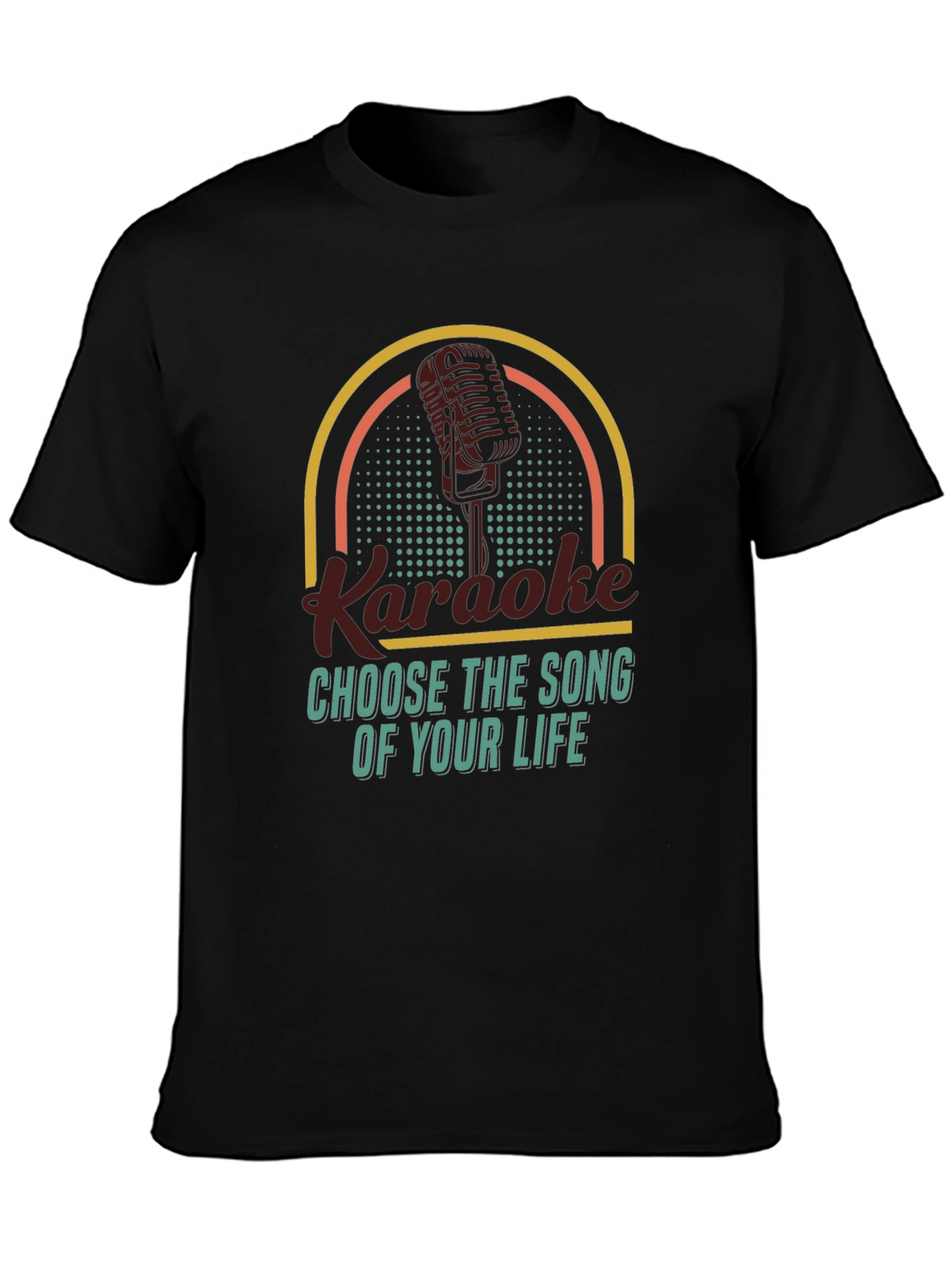 Karaoke T-Shirt - Choose the Song of Your Life