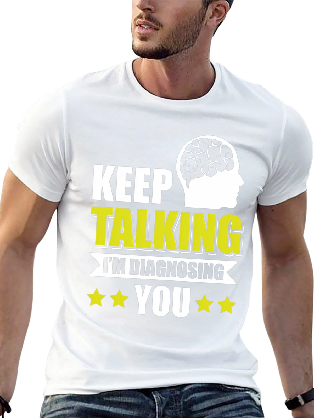 Keep Talking Im Diagnosing You T-Shirt