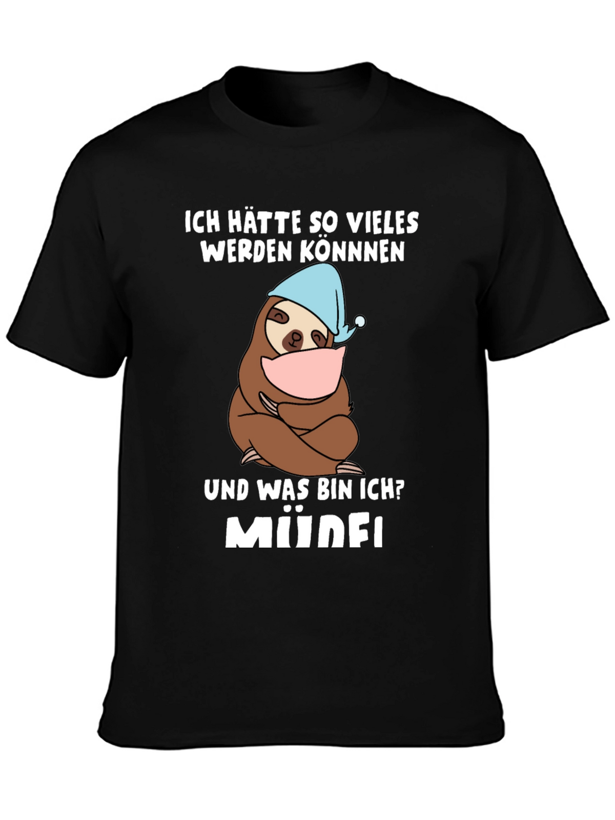 Funny Sloth Müde! T-Shirt