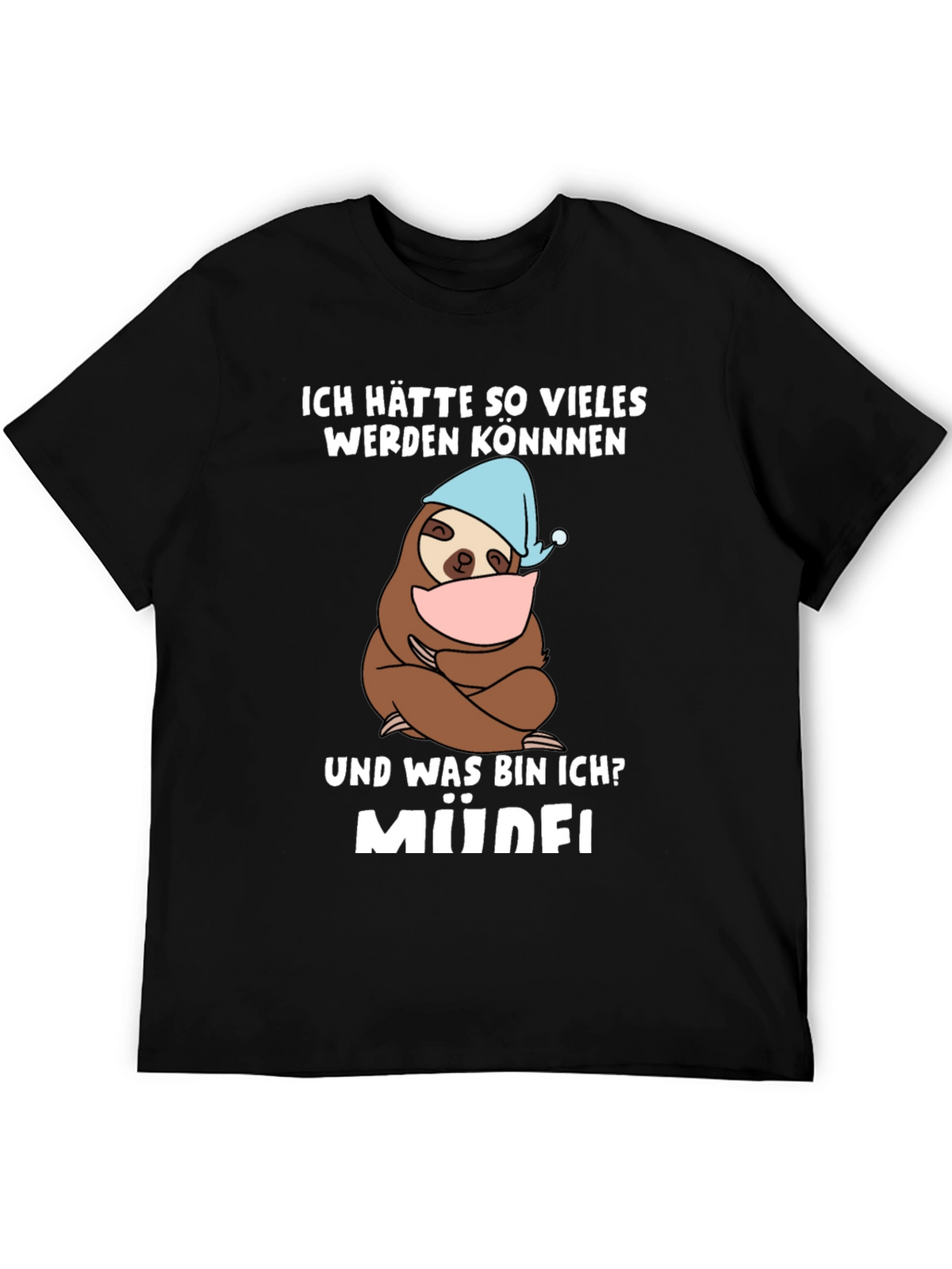 Funny Sloth Müde! T-Shirt