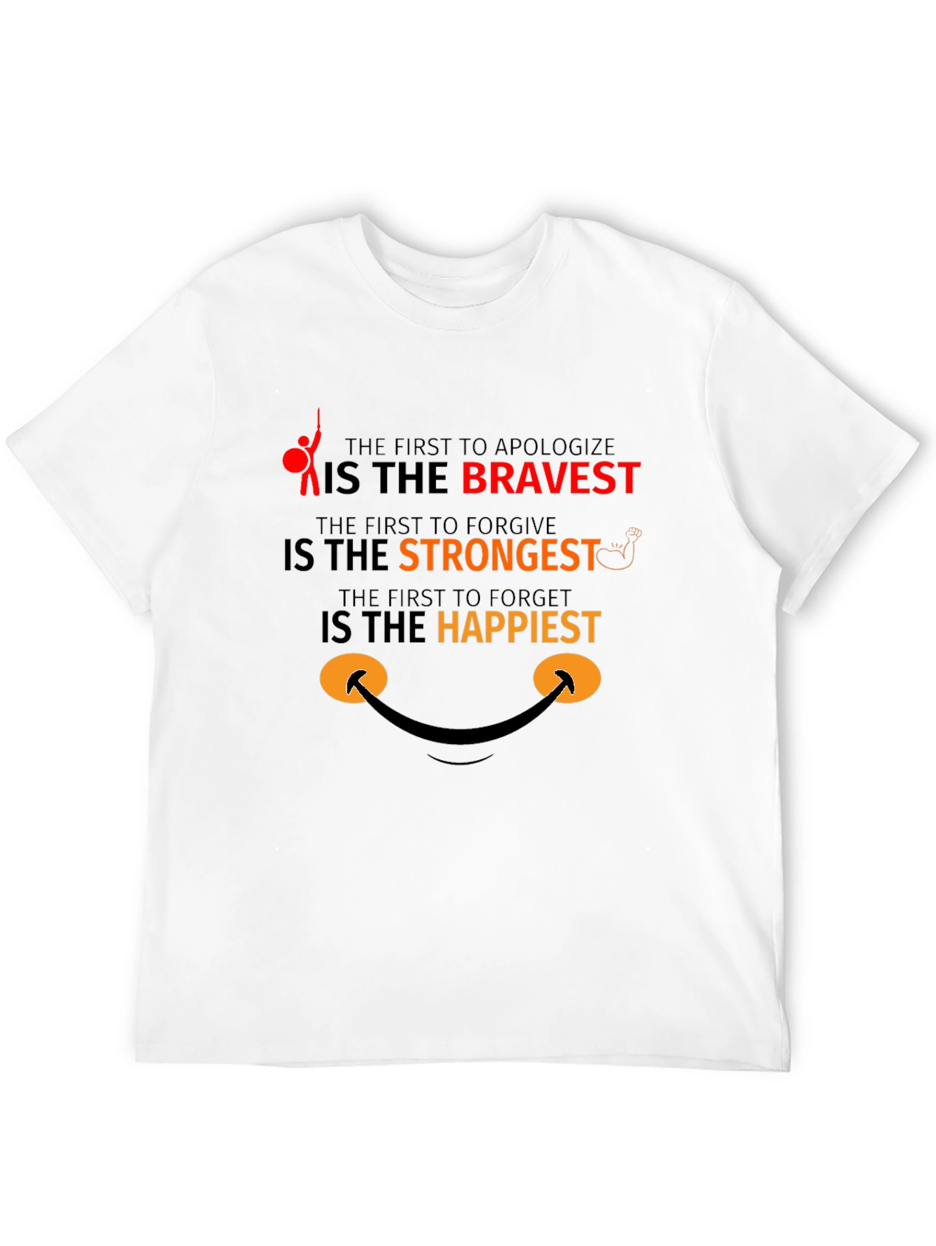 Bravery Strongest Happy T-Shirt
